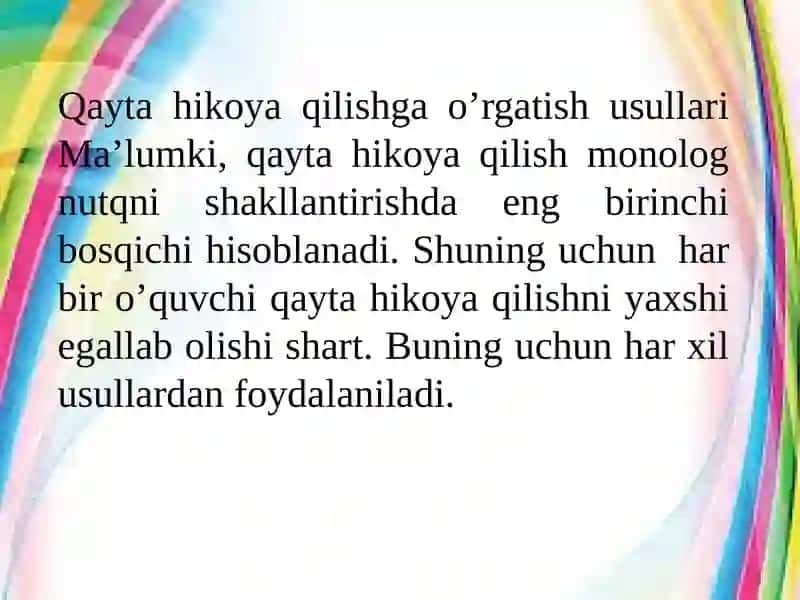 Matn mazmunini qayta hikoyalash va o‘zlashtirishda ijodiy ishlar. 2
