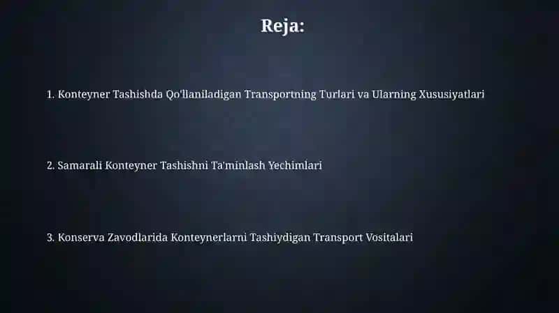 Konteyner Tashishda Qo'llaniladigan Transport Turlari va Ularning Xususiyatlari 2