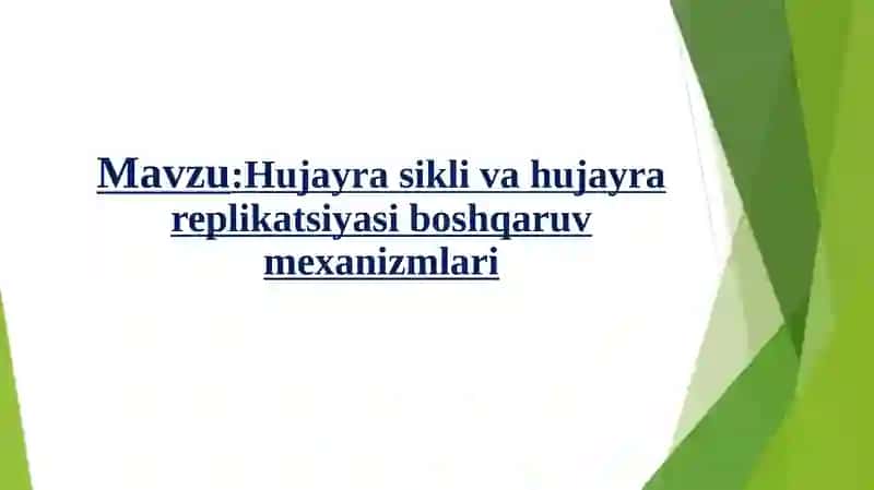 Hujayra sikli va hujayra replikatsiyasi boshqaruv mexanizmlari 2