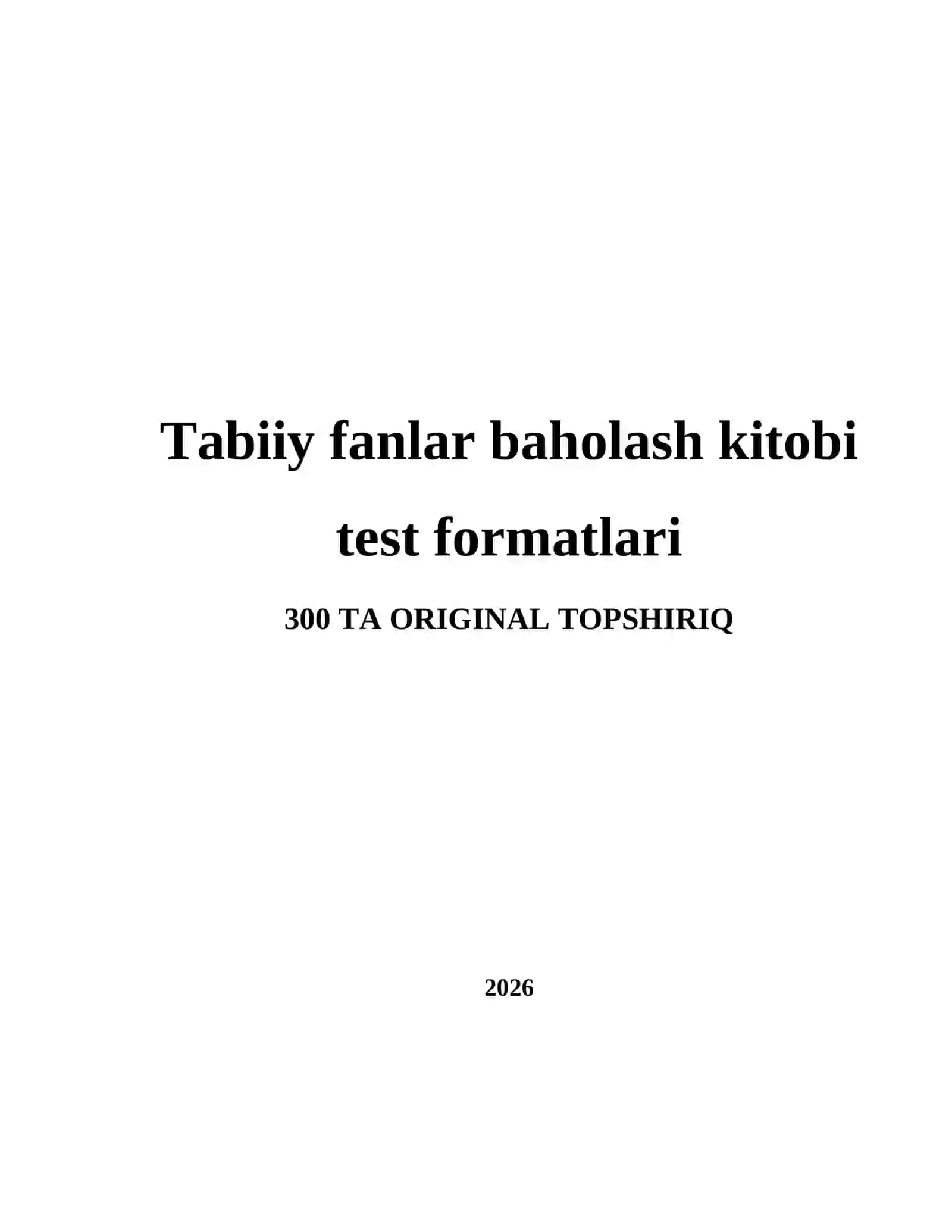 TABIIY FANLAR BAHOLASH KITOBI TEST FORMATLARI 2