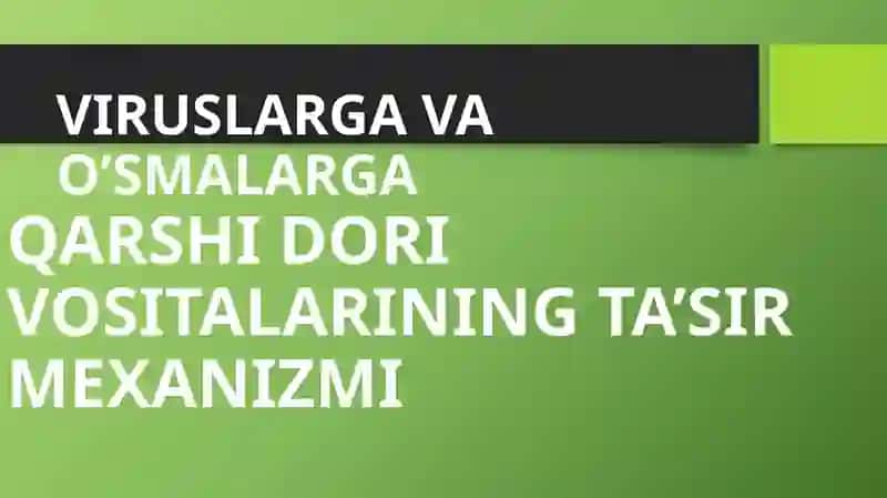 DORI VOSITALARINING TA’SIR MEXANIZMI 2