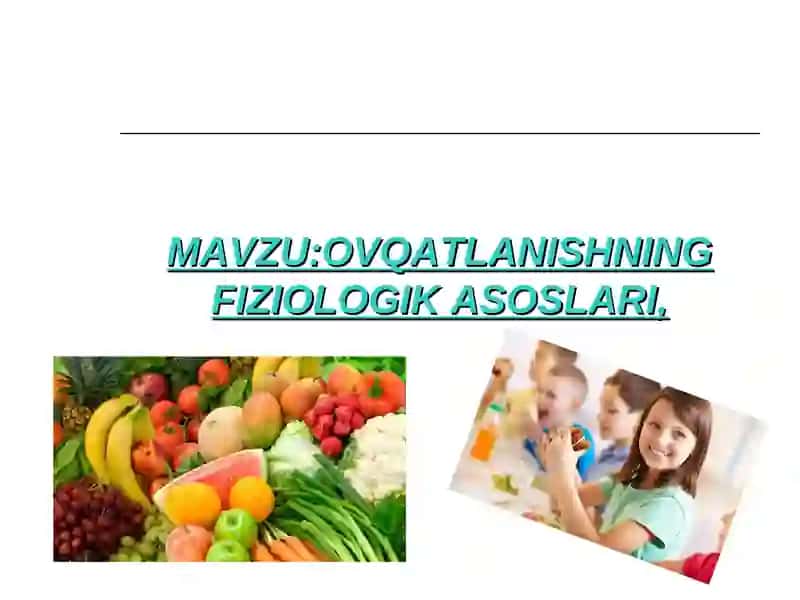OVQATLANISHNING FIZIOLOGIK ASOSLARI 2