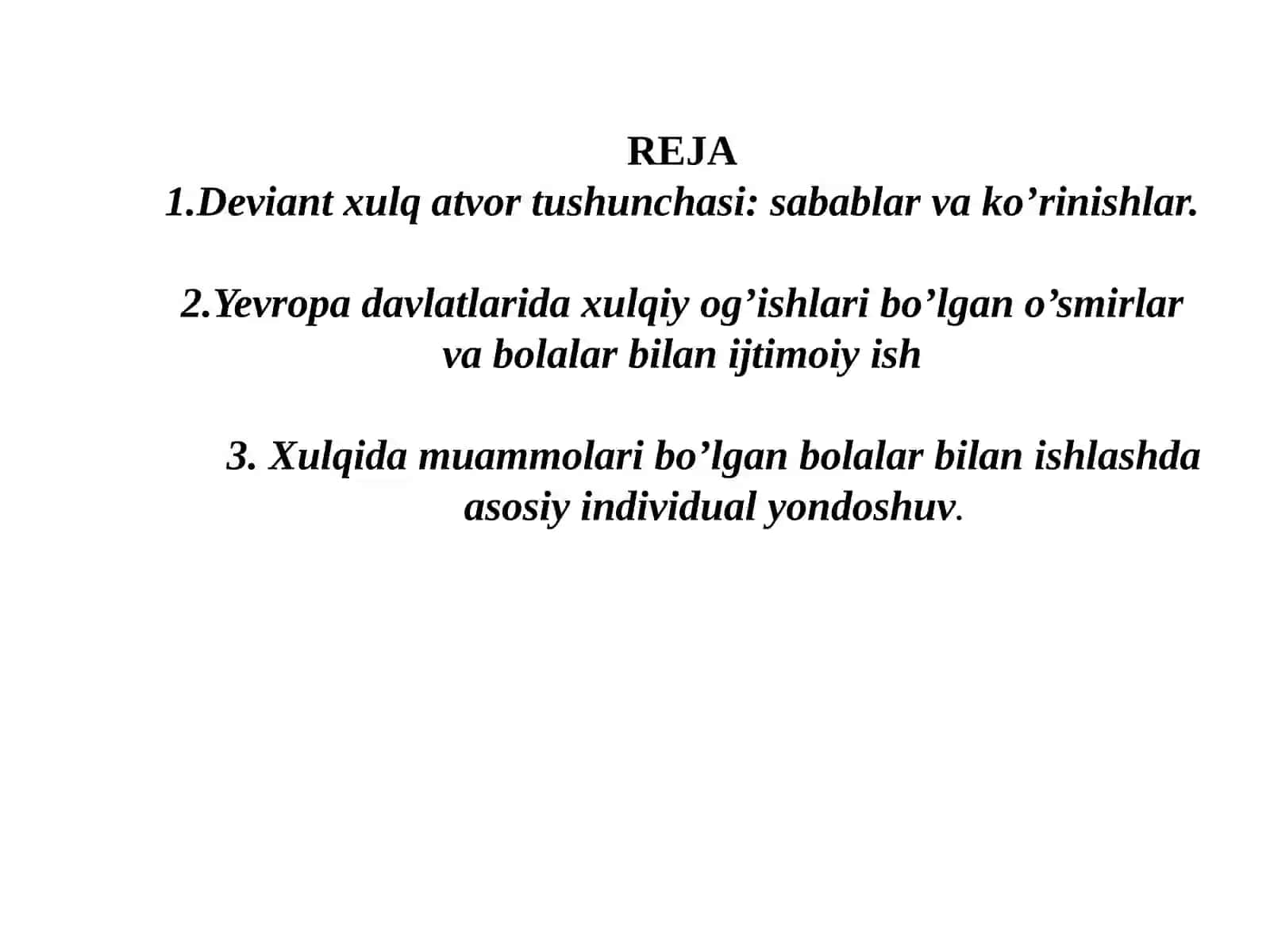 DEVIANTXULQ-ATVOR O‘SMIRLAR VA BOLALAR BILAN IJTIMOIY ISH 2