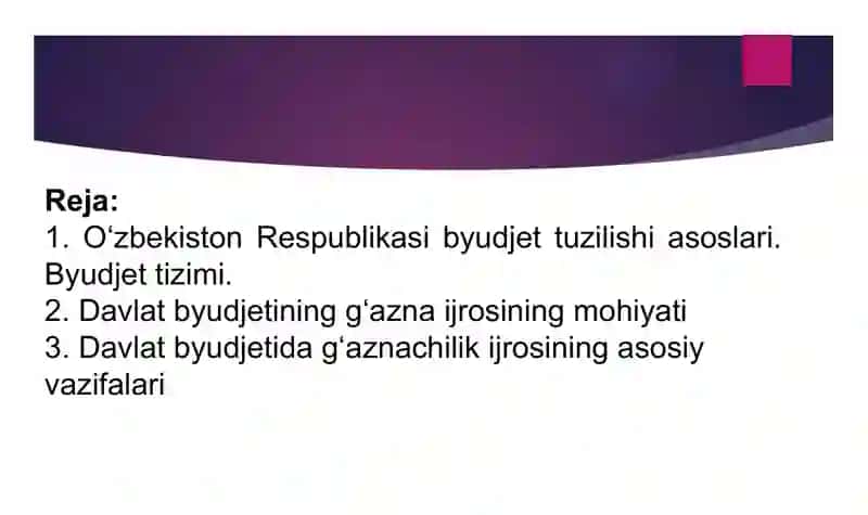 Byudjet tizimi byudjetlari g‘aznachilik ijrosining nazariy jihatlari. Davlat byudjeti g‘azna ijrosining mazmuni, mohiyati va ahamiyati. 2