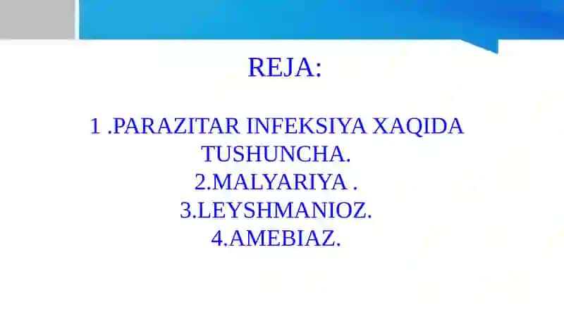 PARAZITAR INFEKSIYALAR (MALYARIYA LEYSHMANIOZ AMEBIAZ). 2