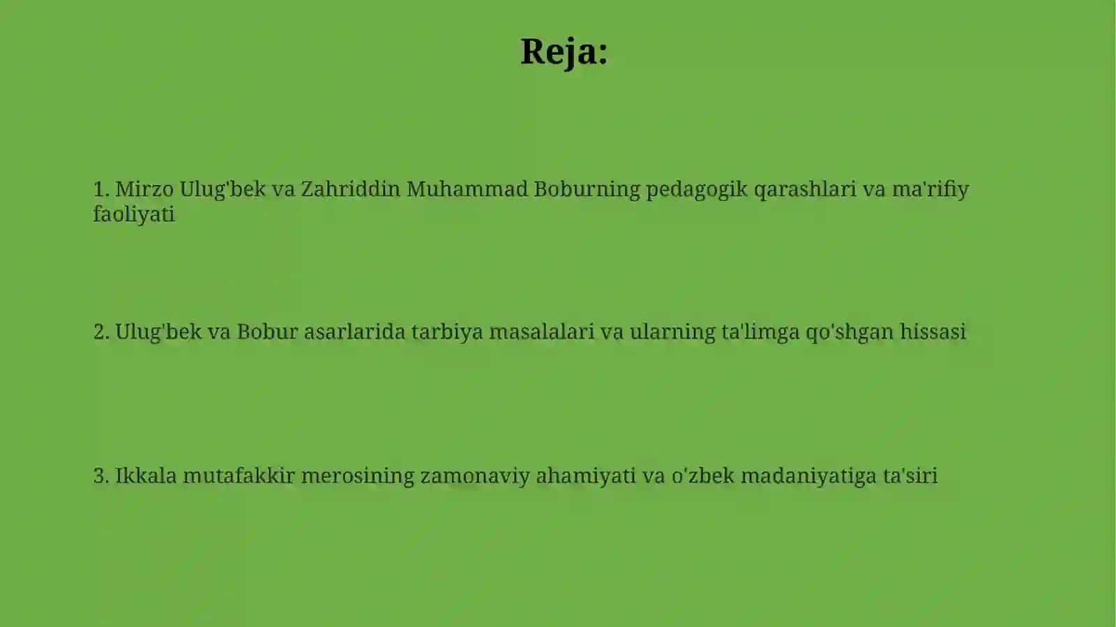 Mirzo Ulug'bek, Zahriddin Muhammad Boburlarning pedagogik g'oyalari va ma'rifatparvarlik xizmatlari 2