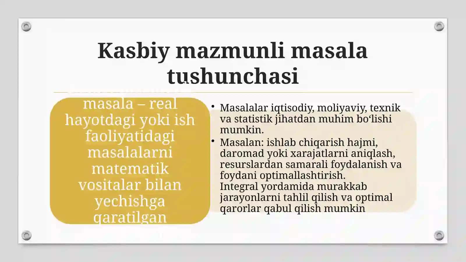 Kasbiymazmunli masala va uning turlari. Iqtisodiy masalalarni yechimini izlashda integralning o'rni 2