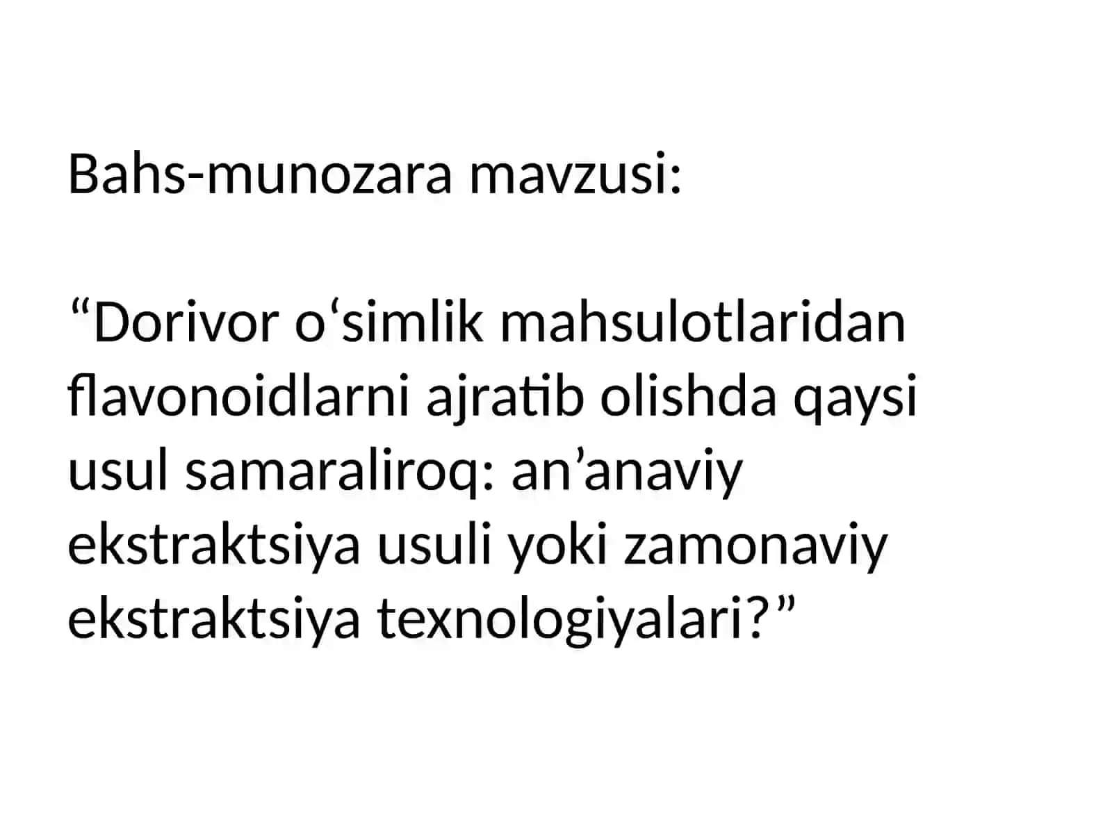 dorivor o'simliklar tarkibidagi flavanoidlarni ajratib olishda qaysi usul samaraliroq ananaviy yoki 2