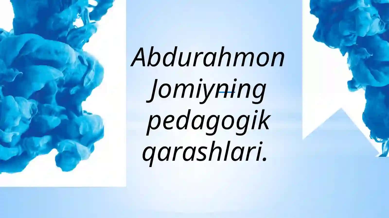 Abdurahmon Jomiyning pedagogik qarashlari 2