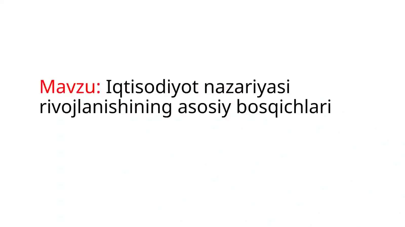 Iqtisodiyot nazariyasining asosiy bosqichlari 2