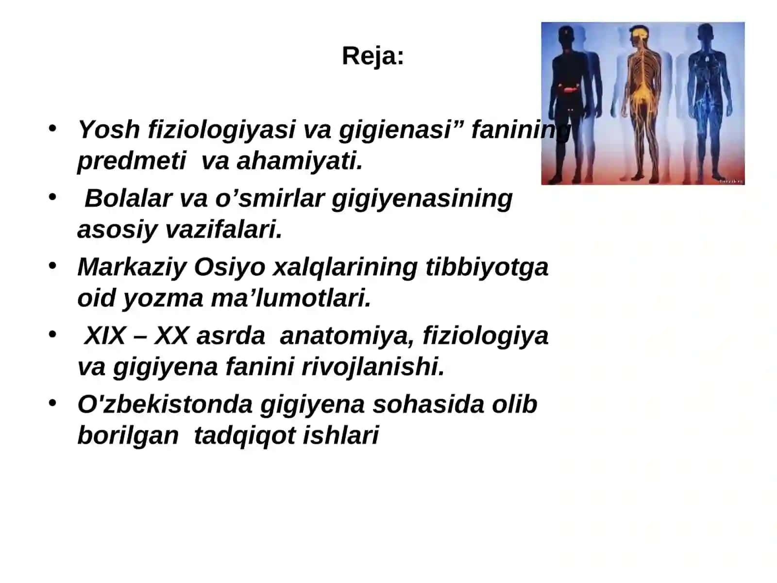 “Кirish. Yosh fiziologiyasi va gigienasi” fanining predmeti, ob’ekti, tadqiqot usullari va vazifalari 2