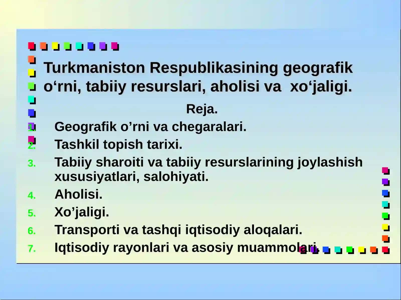 Turkmaniston Respublikasining geografik o‘rni, tabiiy resurslari, aholisi va xo‘jaligi 2
