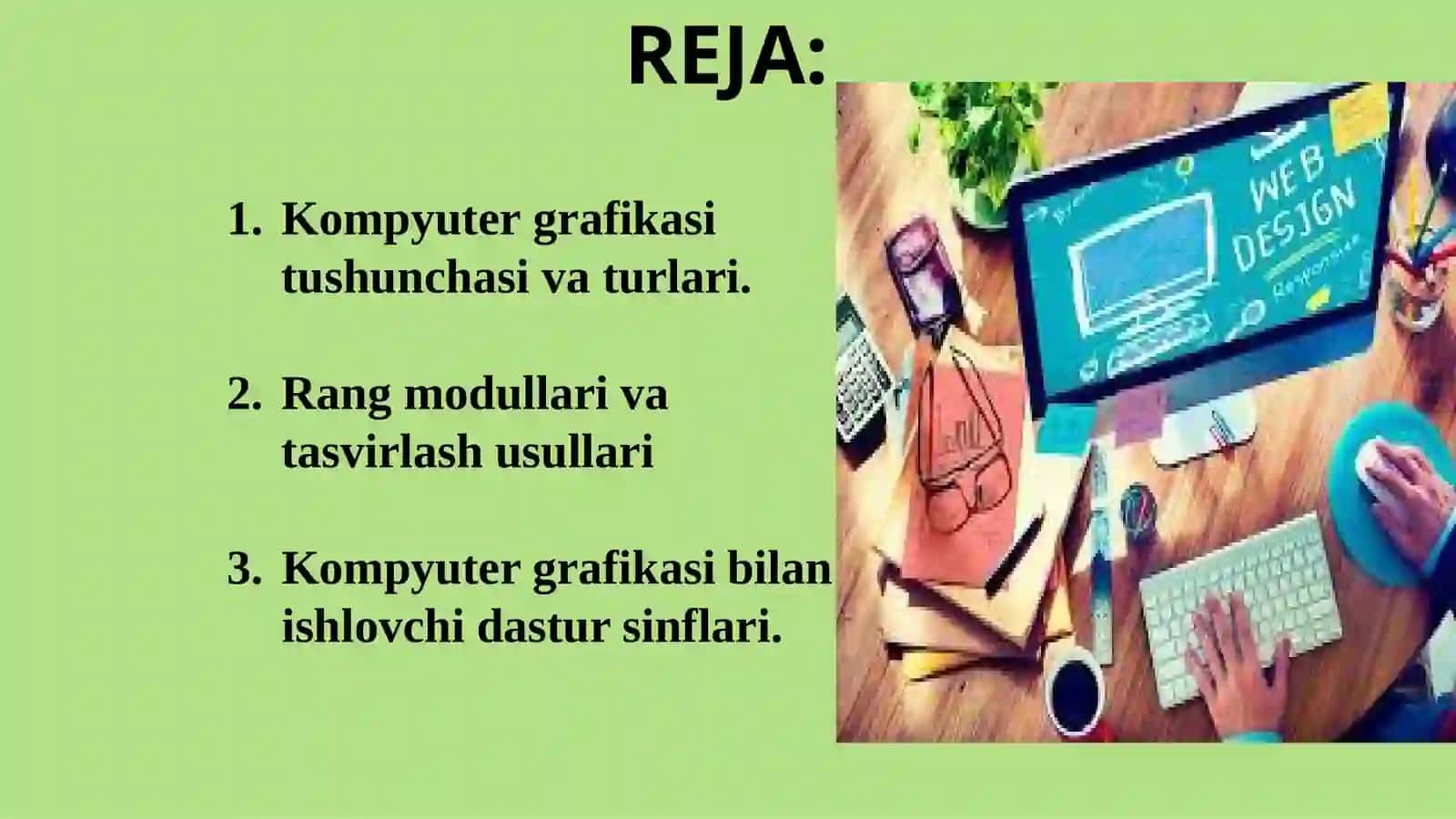 Kompyutergrafikasitushunchasi.Vauningturlar 2