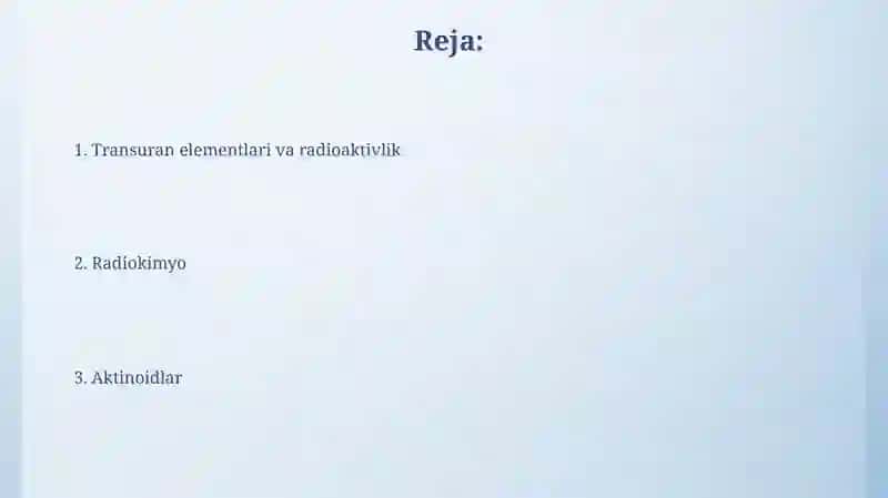 Aktinoidlar. Radiokimyo.Transuran elementlar. Tabiiy va sun‘iy radiofaollik 2