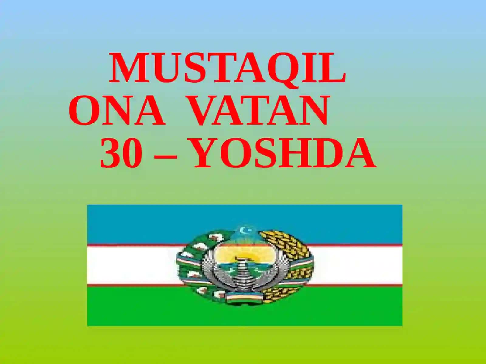 Mustaqil Ona Vatan 30-yoshda 2