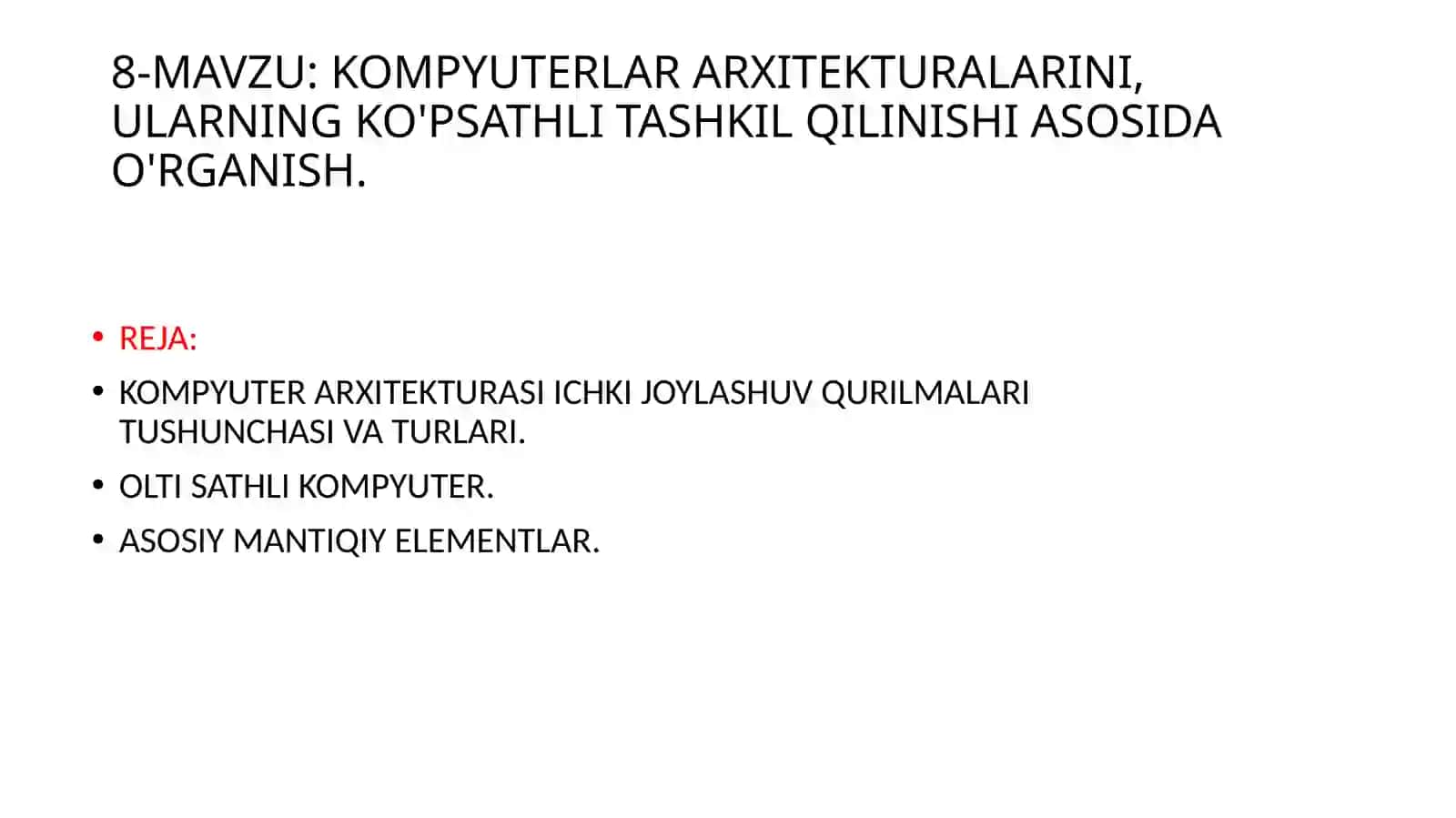 KOMPYUTERLAR ARXITEKTURALARINI, ULARNING KO'PSATHLI TASHKIL QILINISHI ASOSIDA O'RGANISH 2