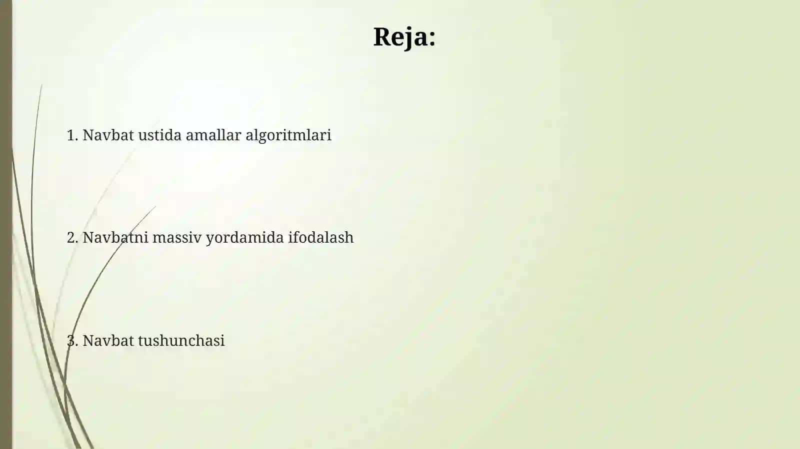 Navbat.Navbatnimassivyordamidatasvirlashvaularustidagiamalbajarishalgoritmlari 2