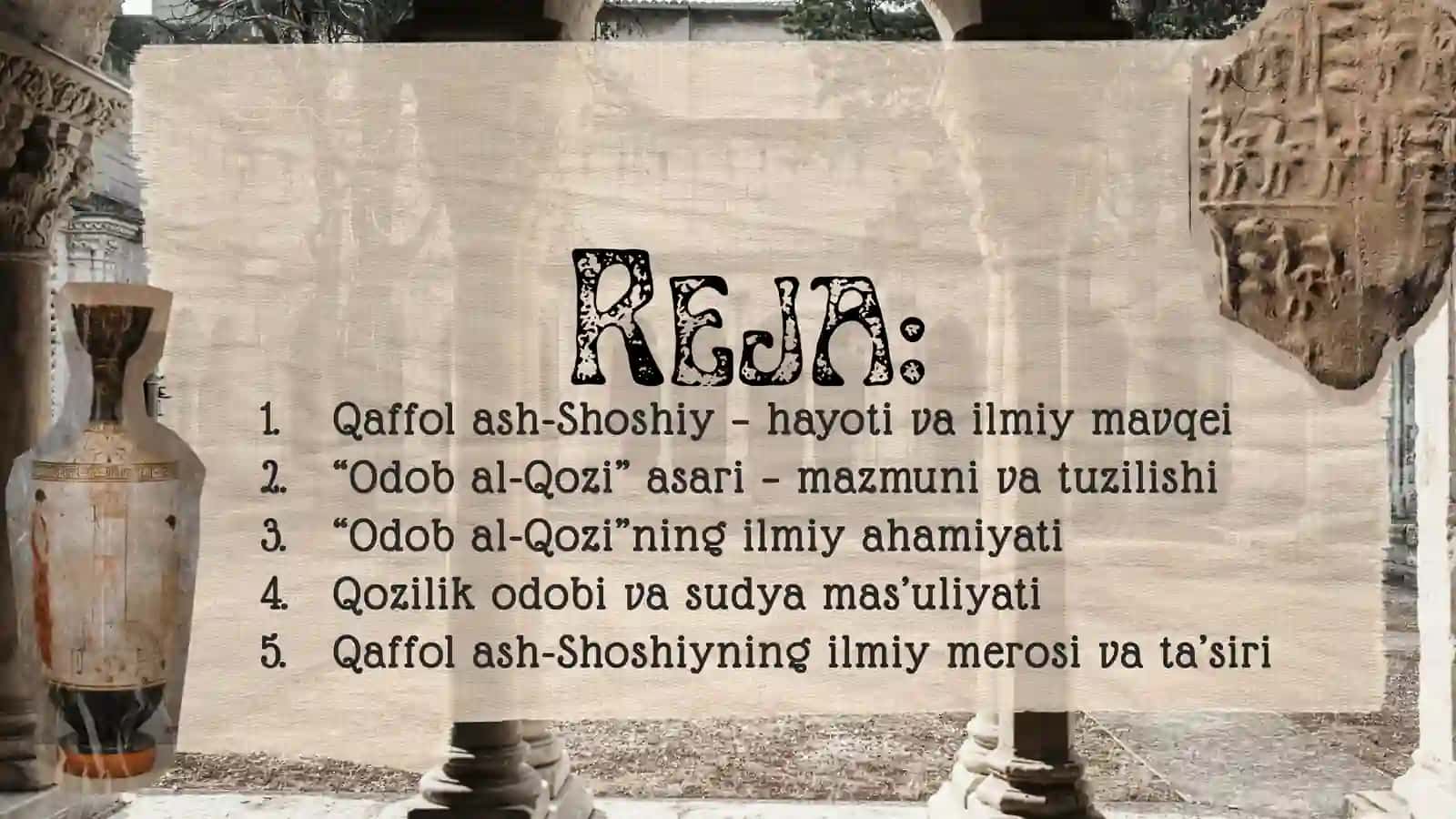 Qaffol ash-Shoshiyning ‘‘Odob al Qozi’’ asari va uning ilmiy ahamiyati 2