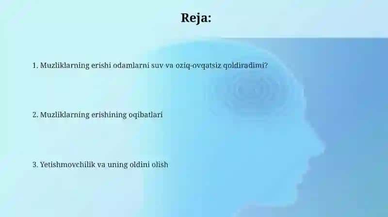 Muzliklarning erishi odamlarni suv va oziq-ovqatsiz qoldiramimi? 2
