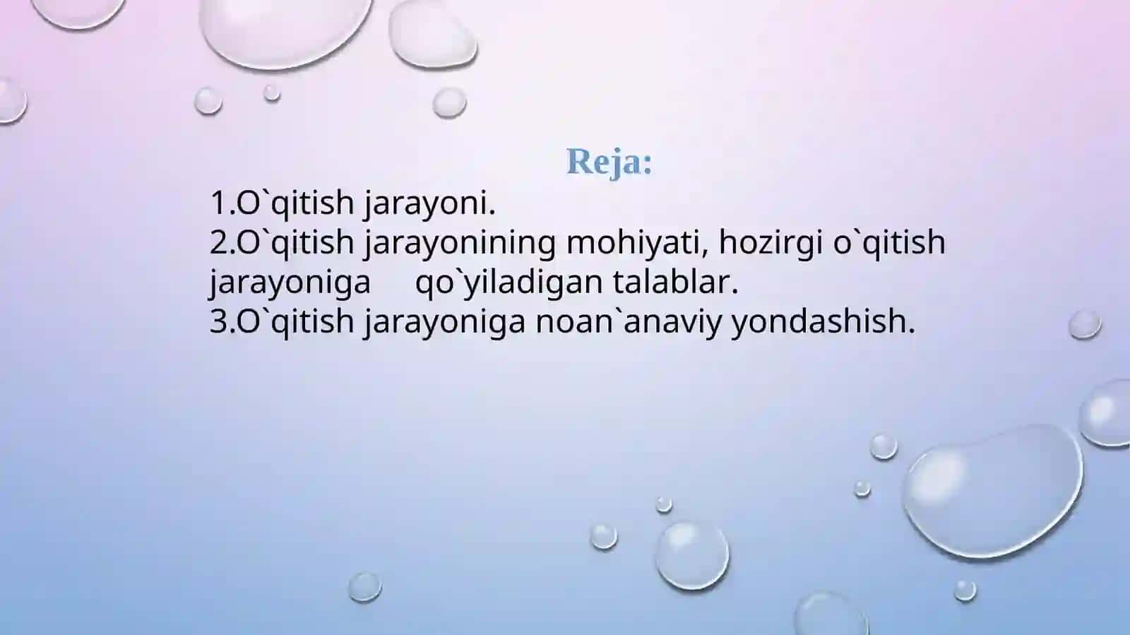 O’qitish jarayoni. O’qitish jarayoning mohiyati. O‘quvchi bilimini tekshirish va baholash 2