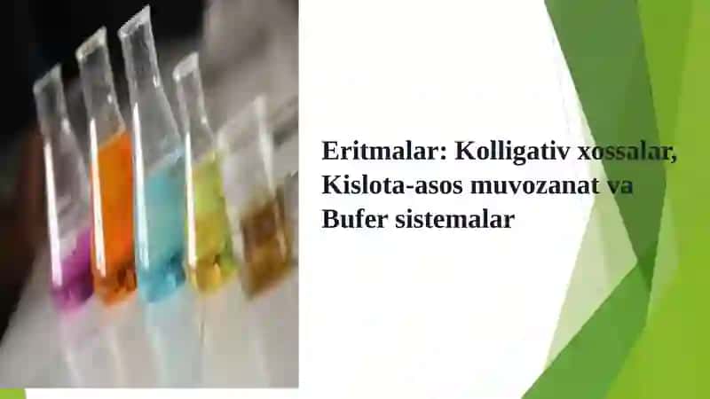 Eritmalar: Kolligativ xossalar, Kislota-asos muvozanat va Bufer sistemalar 2