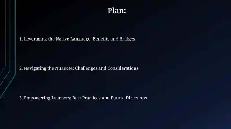 Leveraging the Native Language: Benefits and Bridges 2
