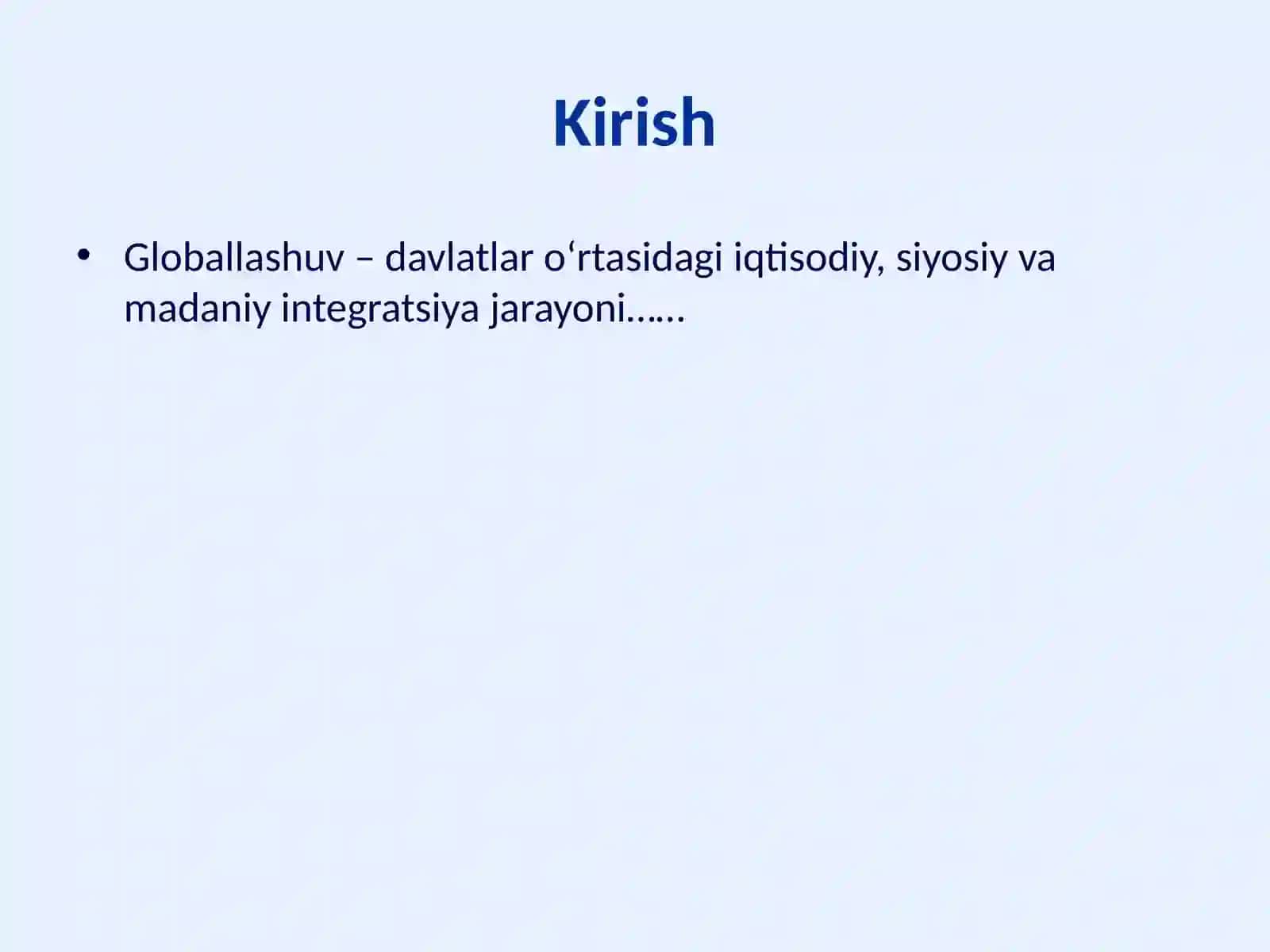 Globallashuv–davlatlaro‘rtasida iqtisodiy, siyosiy va madaniy integratsiya jarayoni 2