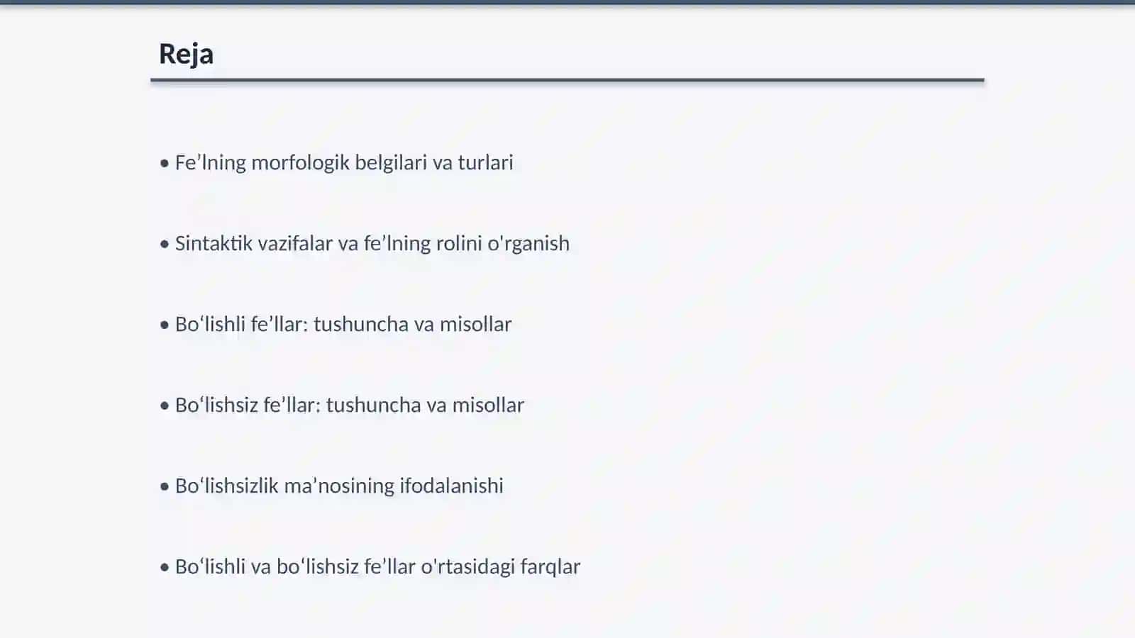 Feʼlning grammatik xususiyatlari ( morfologik belgilari, sintaktik vazifalari ) Boʻlishli va boʻlishsiz feʼllar, boʻlishsizlik maʼnosining ifodalanishi 2