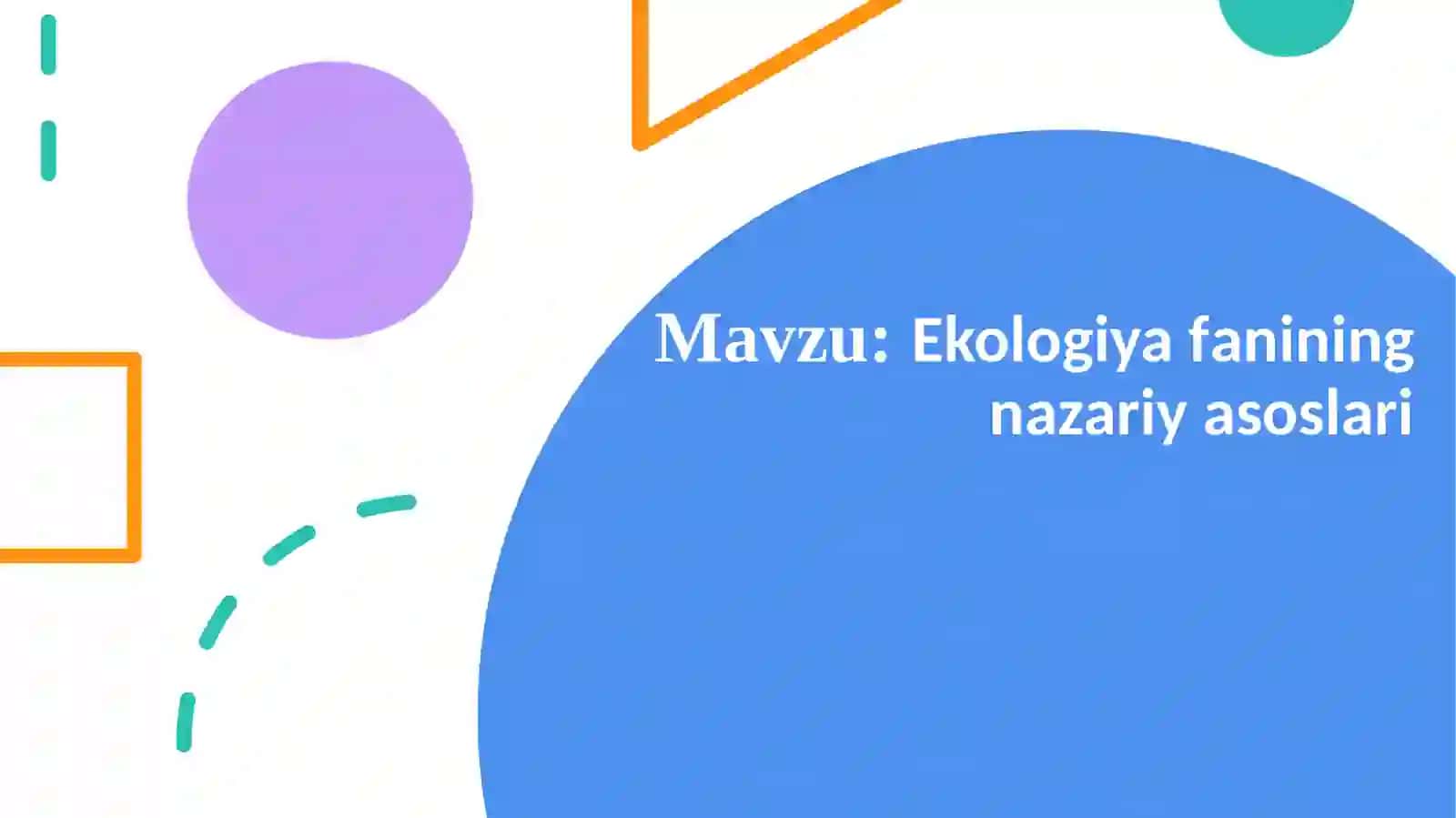 Ekologiya fanining nazariy asoslari 2