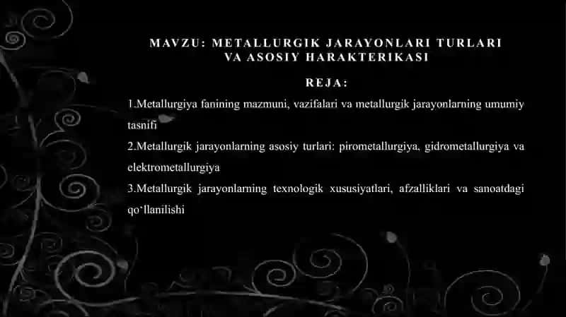 METALLURGIK JARAYONLARI TURLARI VA ASOSIY HARAKTERIKASI 2
