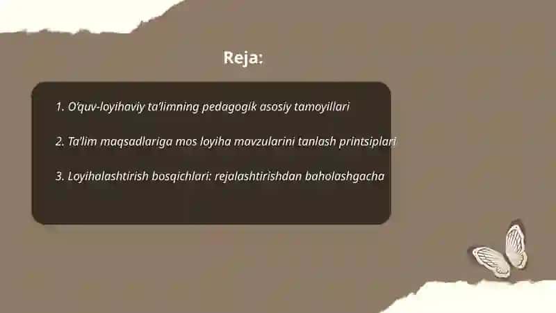 O‘quv-loyihaviy ta’limning pedagogik asosiy tamoyillari 2