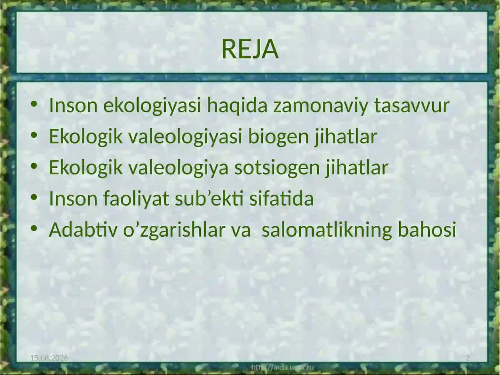 Insonekologiyasi haqidazamonaviytasavvur Ekologikvaleologiyasibiogenjihatlar Ekologikvaleologiyasotsiogenjihatlar Insonfaoliyatsub’ektisifatida Adabtivo’zgarishlarvasalomatlikningbahosi EKOLOGIK VALEOLOGIYA MUAMMOLARI Valeologiya sohalari (yo`nalishlari) 2