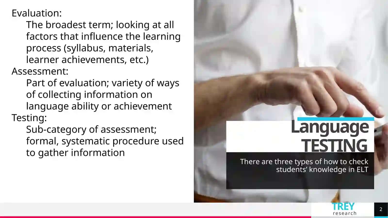 Language testing and assessment in ELT 2