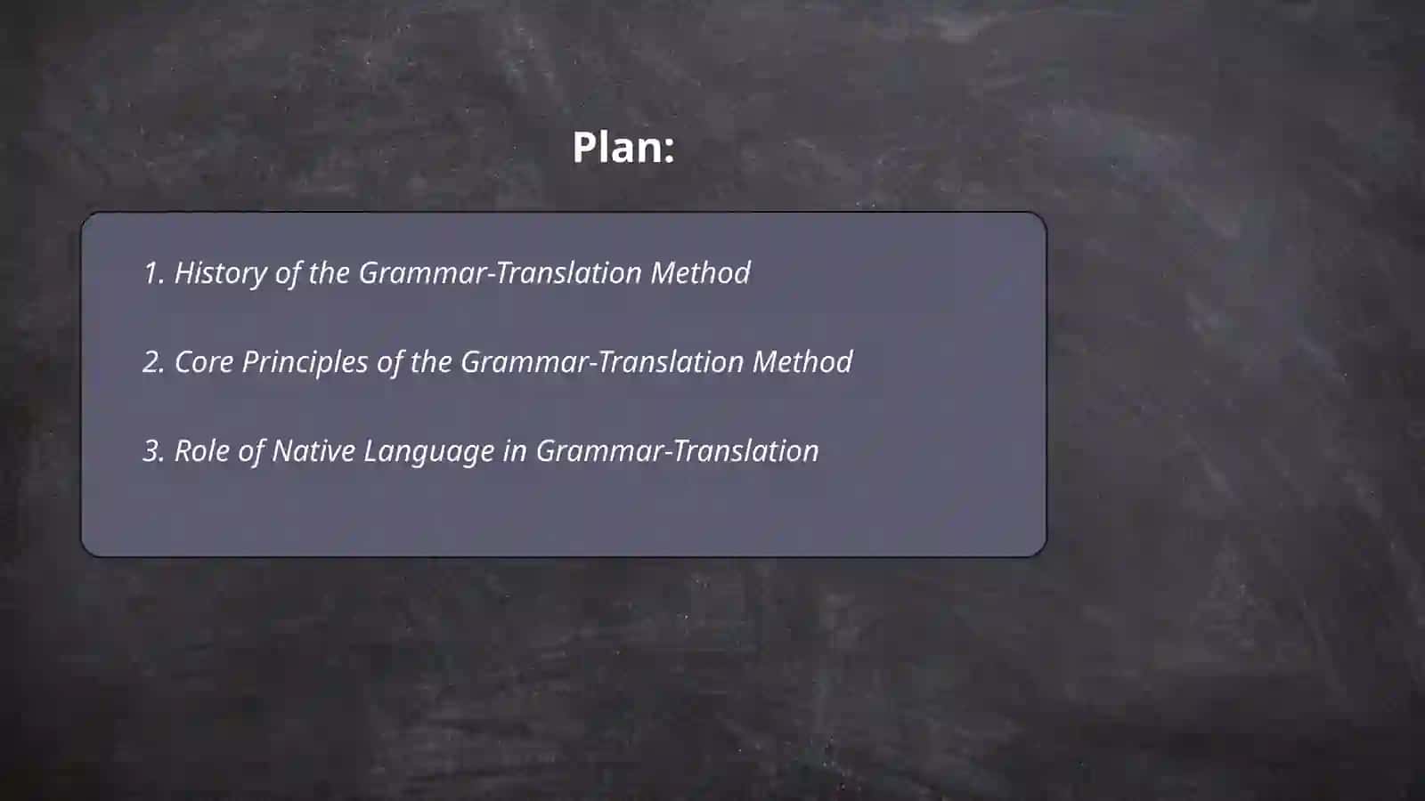 History of the Grammar-Translation Method 2