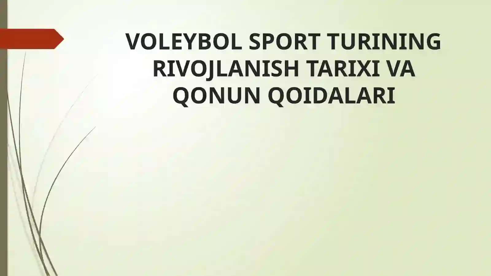 VOLEYBOL SPORT TURINING RIVOJLANISH TARIXI VA QONUN QOIDALARI 2