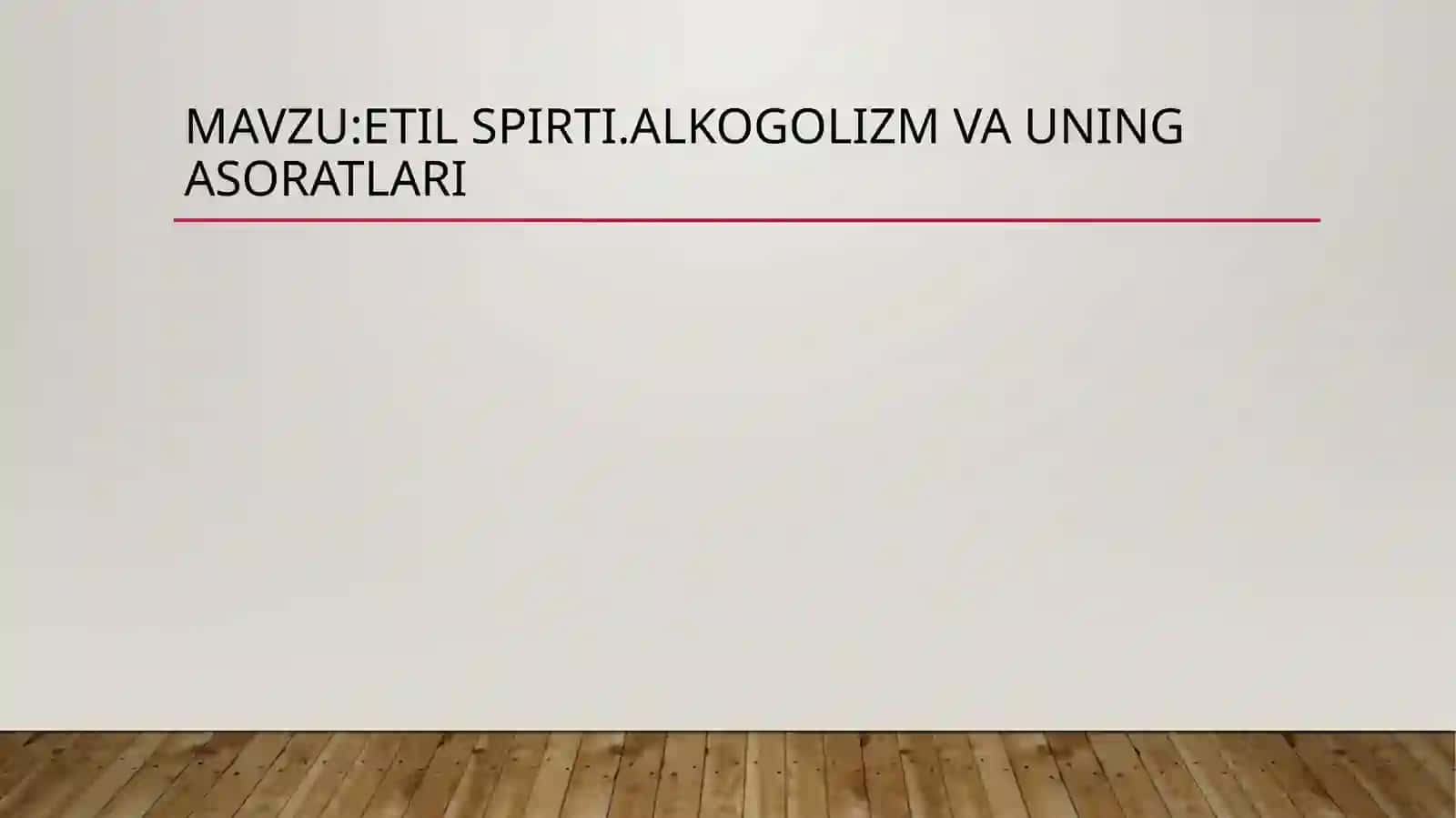 etil spirti, alkogolizm va uning asoratlari 2