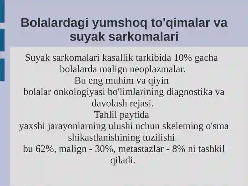 Bolalardagi yumshoq to'qimalar va suyak sarkomalari 2