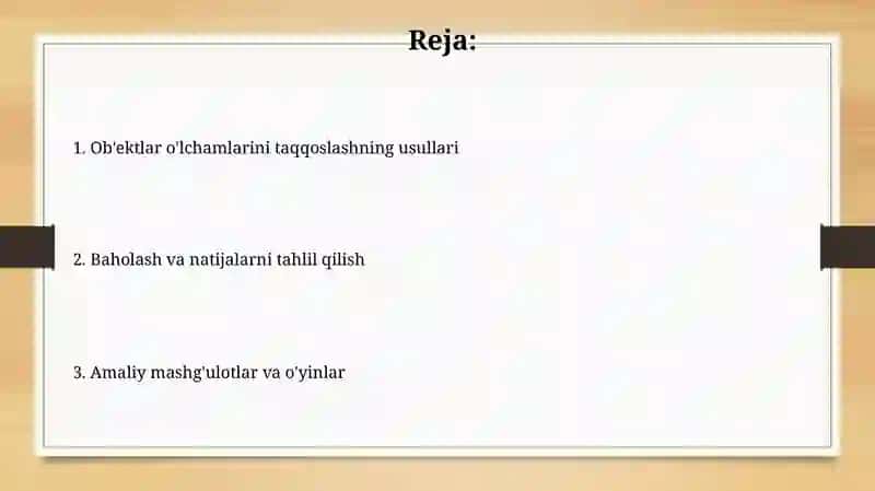 Kattalik.Predmetlar o'lchamini taqqoslashga o'rgatish 2