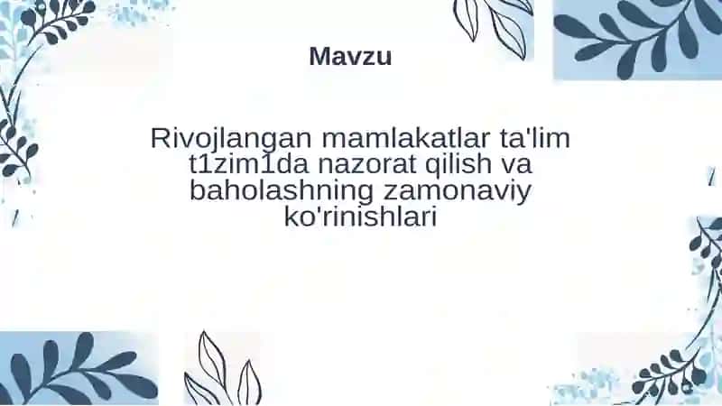 Rivojlangan mamlakatlar ta'lim t1zim1da nazorat qilish va baholashning zamonaviy ko'rinishlari 2