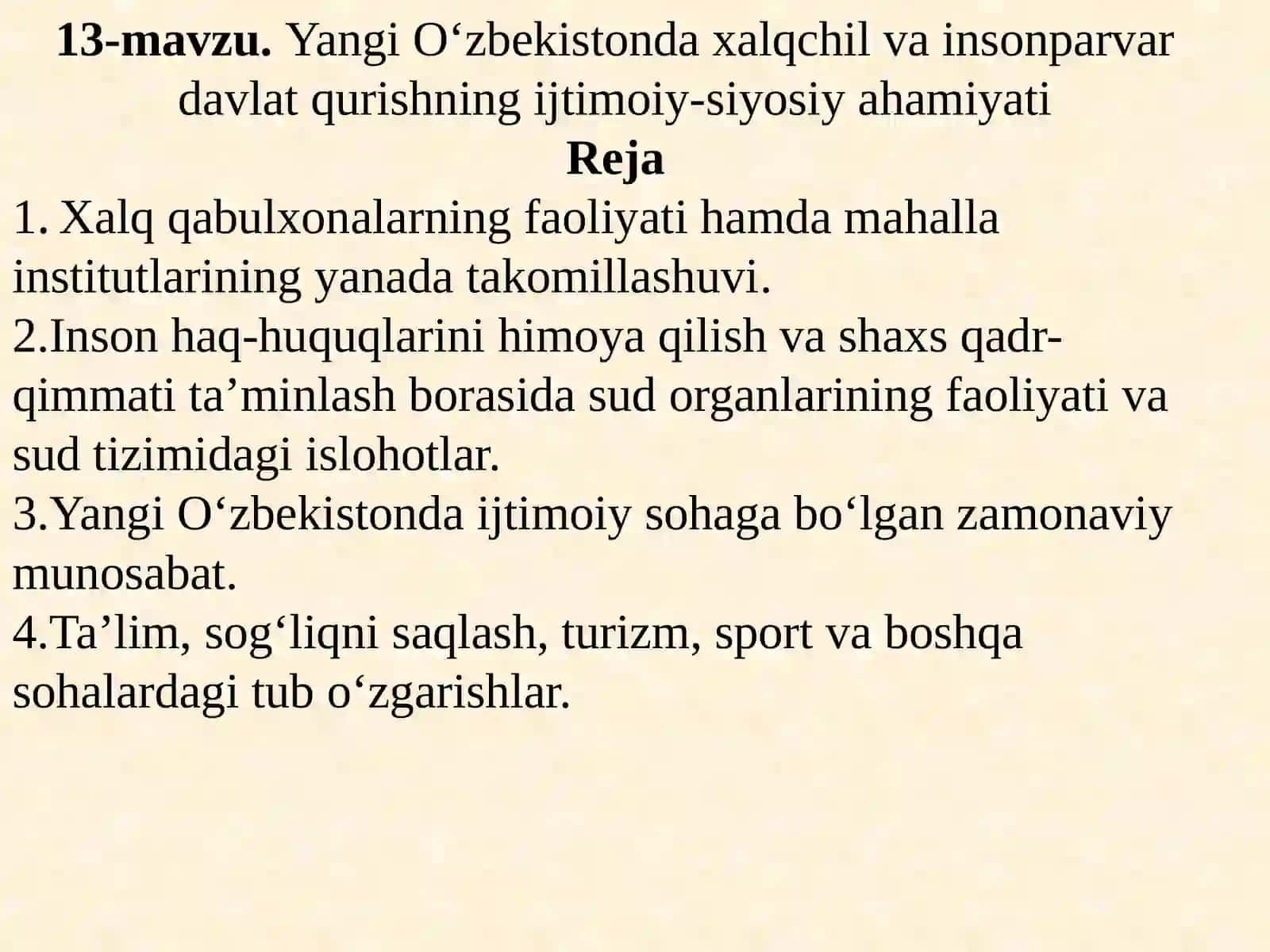 13-mavzu. Yangi O‘zbekistonda xalqchil va insonparvar davlat qurishning ijtimoiy-siyosiy ahamiyati 2