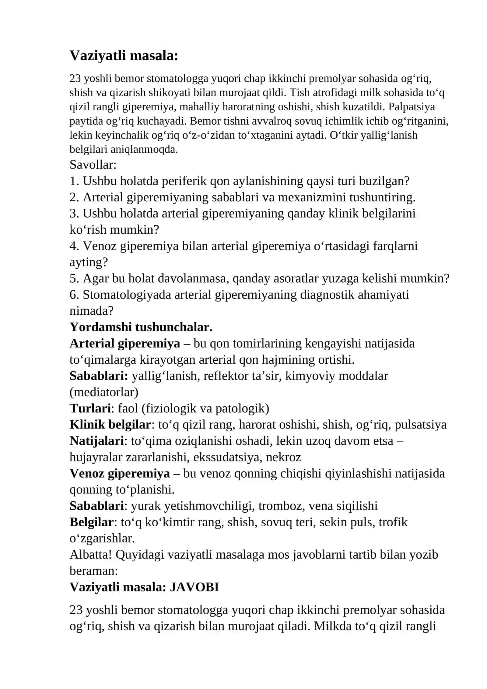 Periferik qon aylanishining mahalliy buzilishlari. Haqida tushunchalarning ta'rifi arterial va venoz giperemiya,ularning sabablari, turlari,klinik ko'rinishlari, natijalari. Ularning stomatologiyadagi roli 2