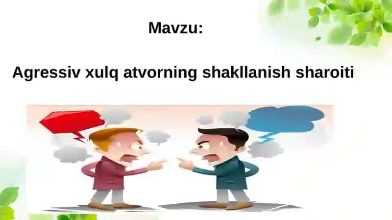 Agressiv xulq-atvor insonning tabiati va shaxsiy rivojlanishi 2