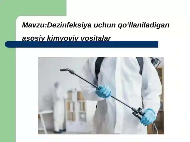 Dezinfeksiya uchun qo‘llaniladigan asosiy kimyoviy vositalar 2