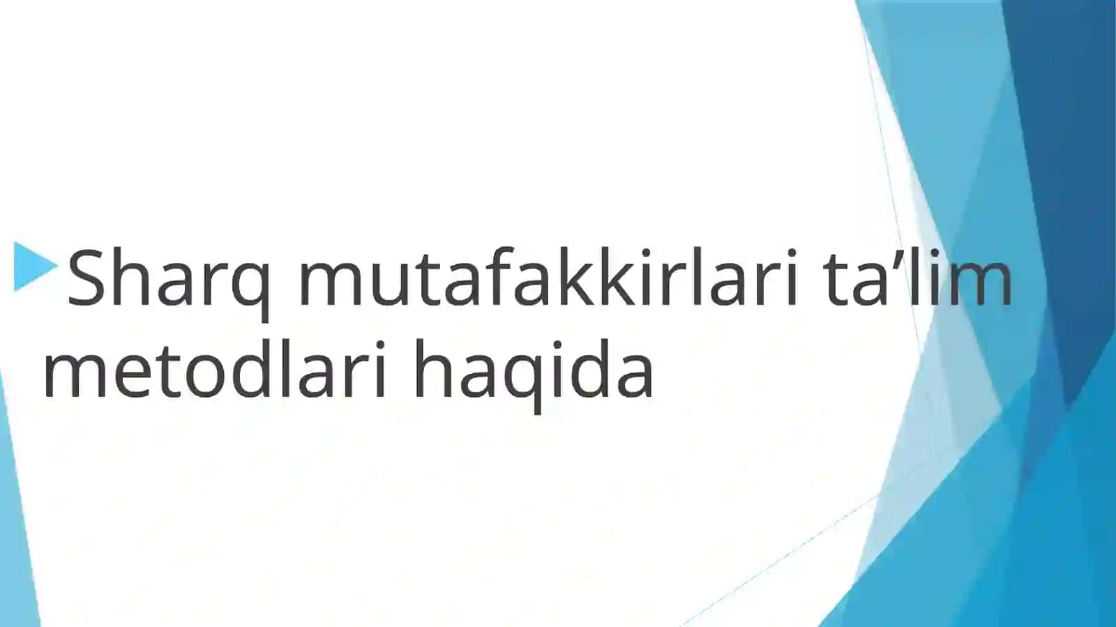 Sarvinozning umumiy pedagogika fanidan mustaqilishi Sharq mutafakkirlari ta’lim metodlari haqida 2
