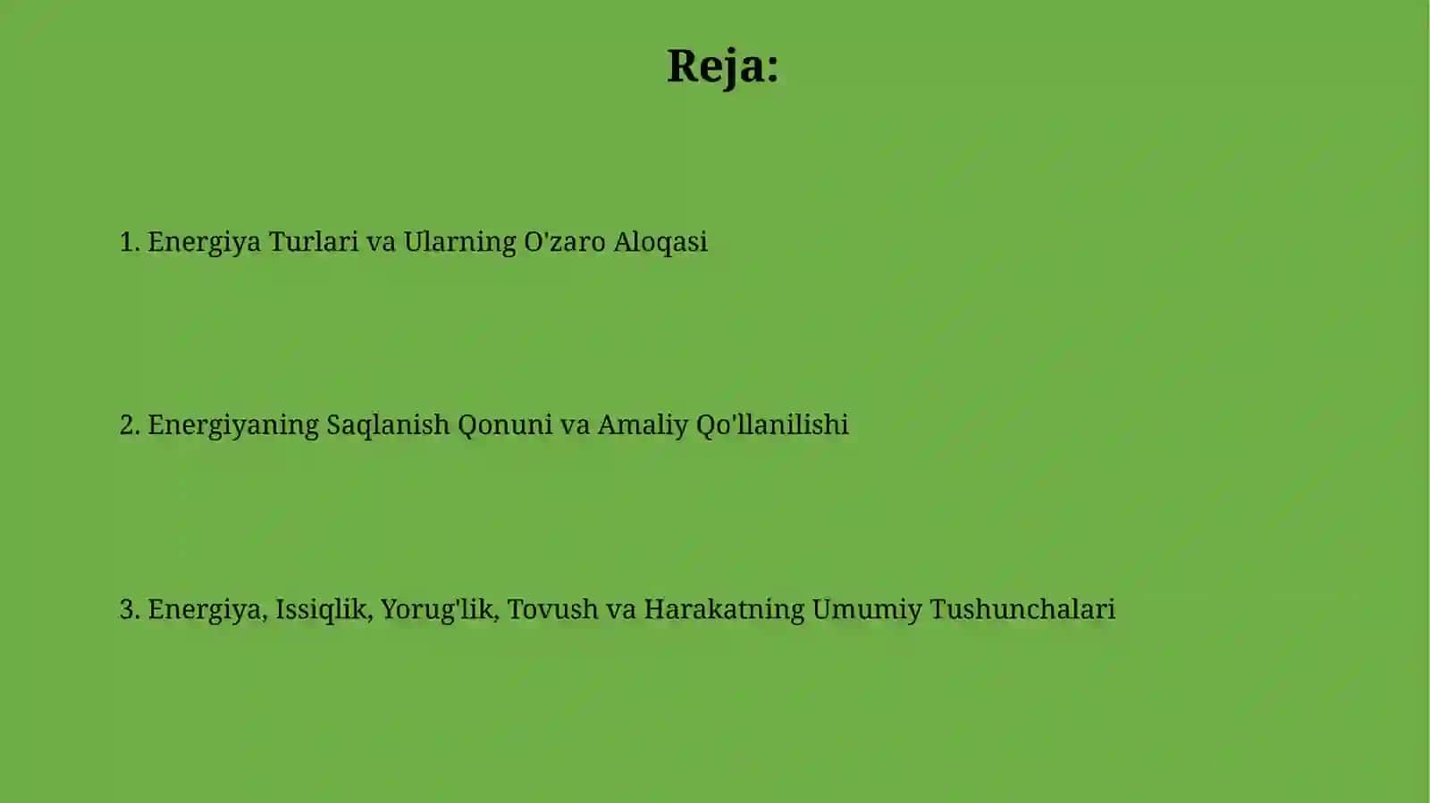 Energiya, issiqlik yorugʻlik, tovush harakat haqida umumiy tushunchalar 2
