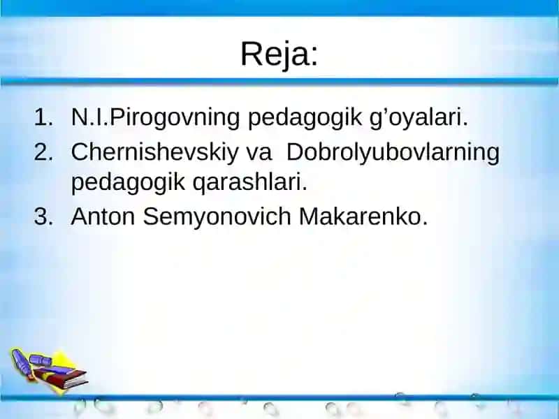 N.I.Pirоgоvning pedagogik g’oyalari 2