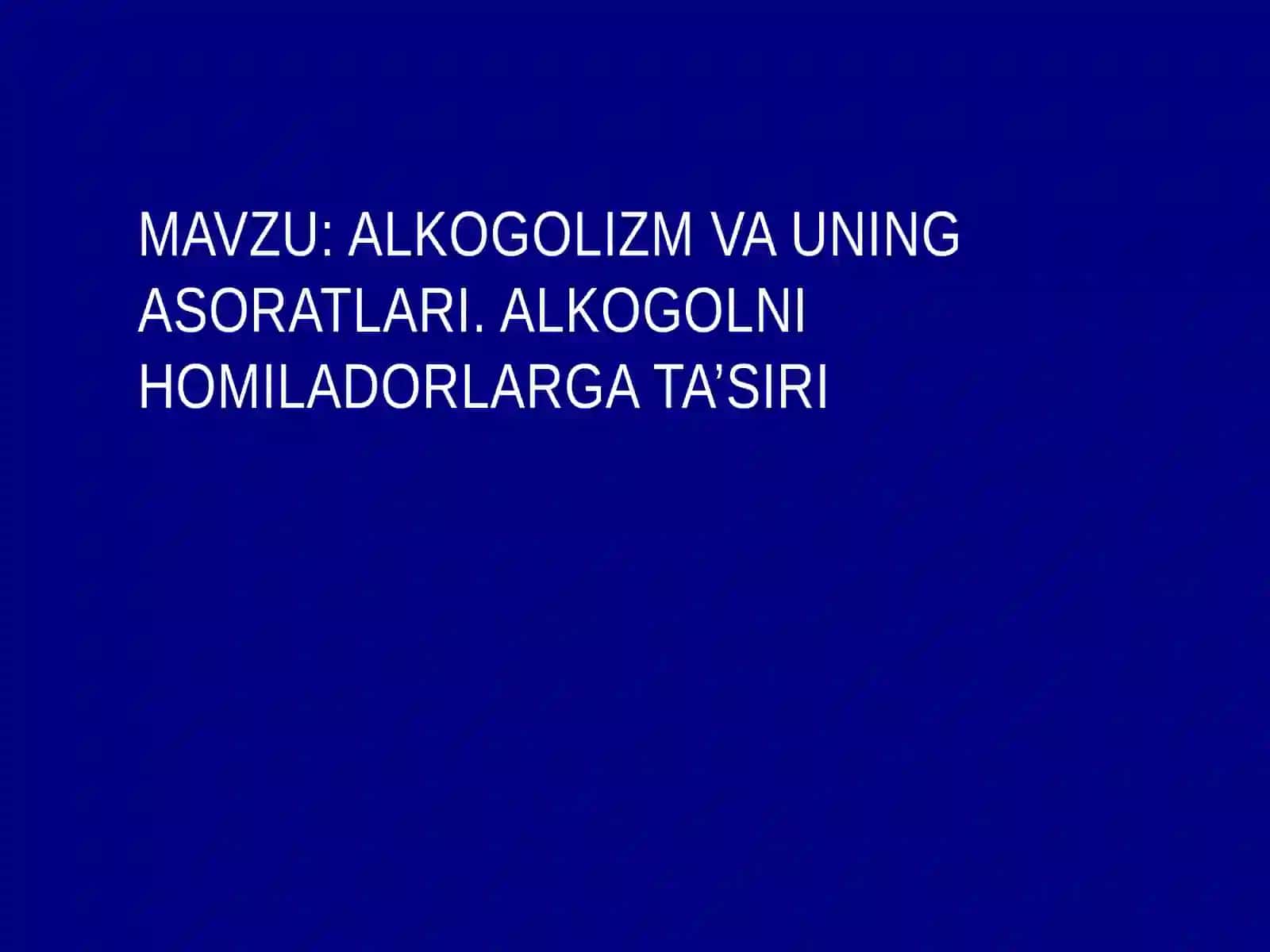 Alkogolizm va uning asoratlari 2