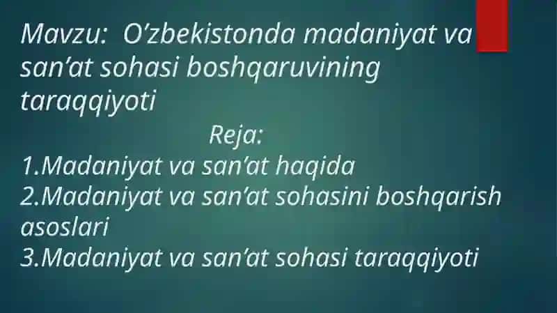 Taqdimoti: O’zbekistonda madaniyat va san’at sohasi boshqaruvining taraqqiyoti 2