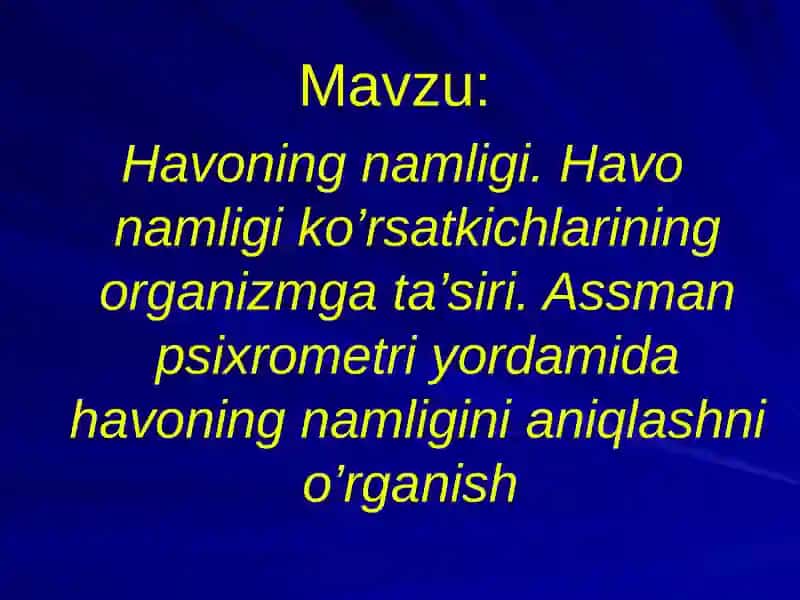 Havoning namligi. Havo namligi ko’rsatkichlarining organizmga ta’siri. Assman psixrometri yordamida 2