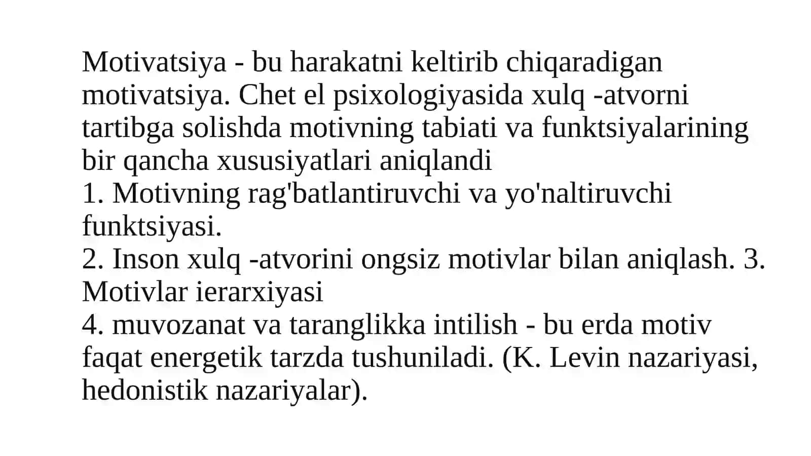 Motivlar shakllanishining dinamik tavsiflari; barqarorlik, modallik, motivlar kuchi, uning dominantligi va kuchi 2